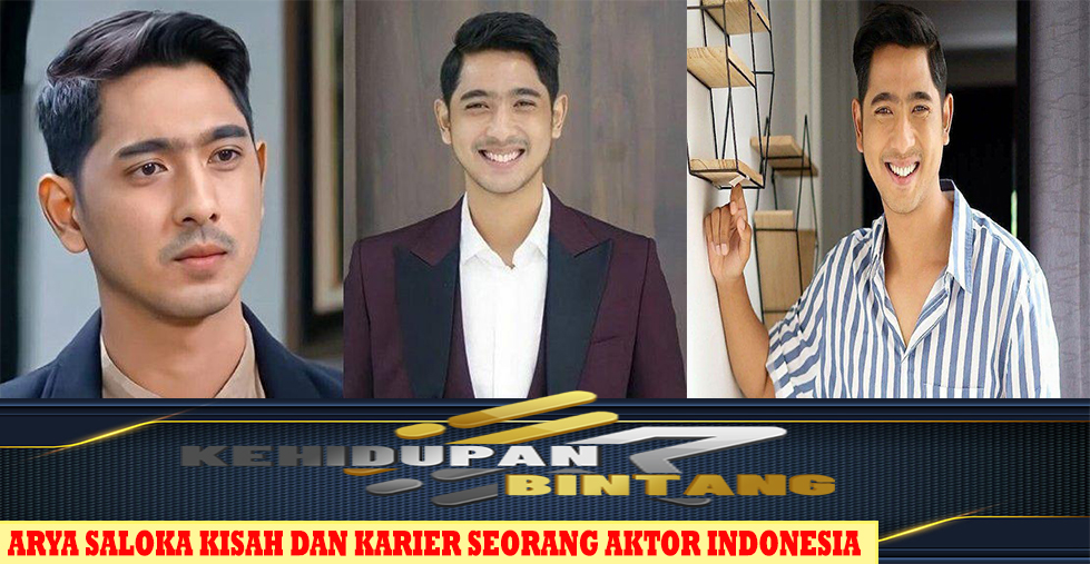 Arya Saloka Kisah dan Karier Seorang Aktor Indonesia